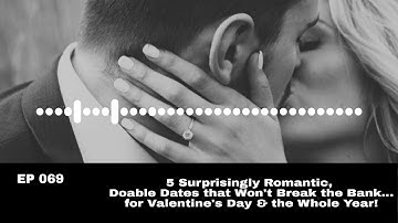 EP #069: 5 Surprisingly Romantic, Doable Dates that Won