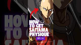 How to get the SAITAMA Physique