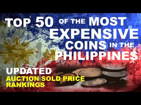 TOP 50 MOST EXPENSIVE COINS IN THE PHILIPPINE HISTORY