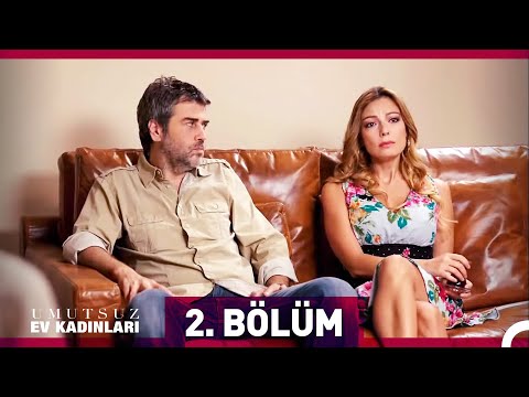 Umutsuz Ev Kadınları 2. Bölüm