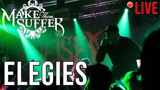 Make Them Suffer - Elegies (LIVE) in Gothenburg, Sweden (1/3/17)