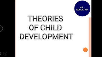 Theories of child development/ Human and child development / NTA UGC NET/HomeScience