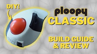 How To Build The World's Best 3D-Printed Trackball | Ploopy Classic Review and Build tutorial