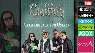 Khalifah - Assalamualaikum Ustazah (Official Lyrics Video) chords