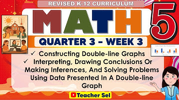 Math 5 Quarter 3 Week 3 Revised K-12 Constructing Double-line Graphs