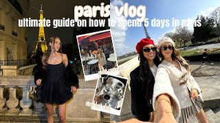 PARIS VLOG 2024 | how to spend 5 days in Paris, sister trip