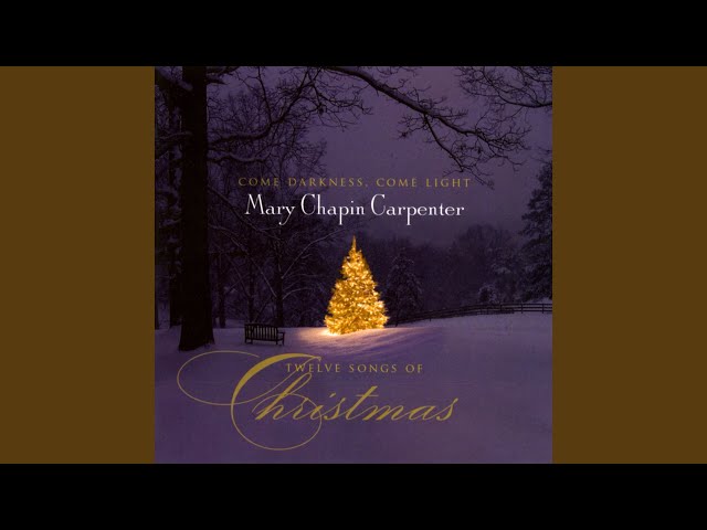 Mary Chapin-Carpenter - The Longest Night Of The Year