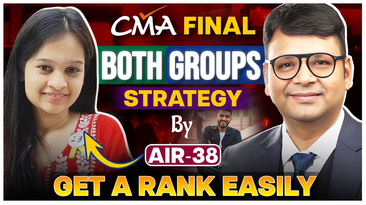 CMA Final Tips from AIR-38: How to Prepare Both Groups and Score High | CMA Vidishi Poddar