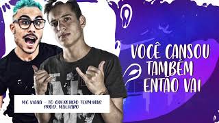 MC Viana - To Querendo Terminar (Lyric Video)