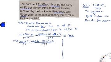 The bank lent rs.1550 partly at 5 % and partly at 8% per annum.Find the ratio-Simple interest