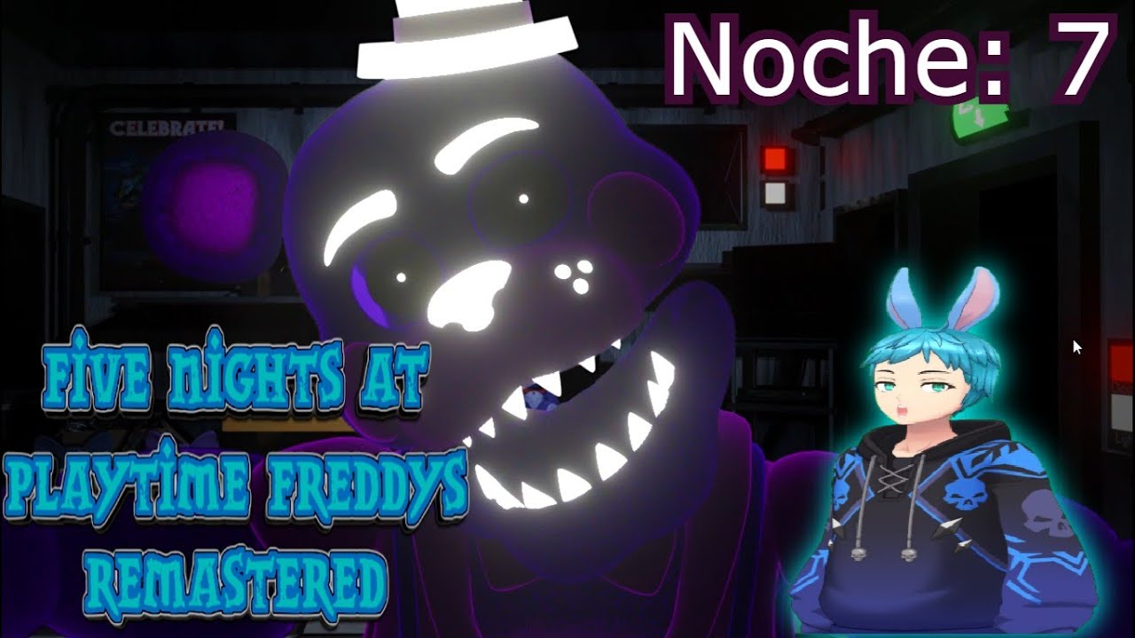 Five Night`s at Playtime Freddy`s remastered | Noche 7 |completando  custom nights 2/7|modo dificil|