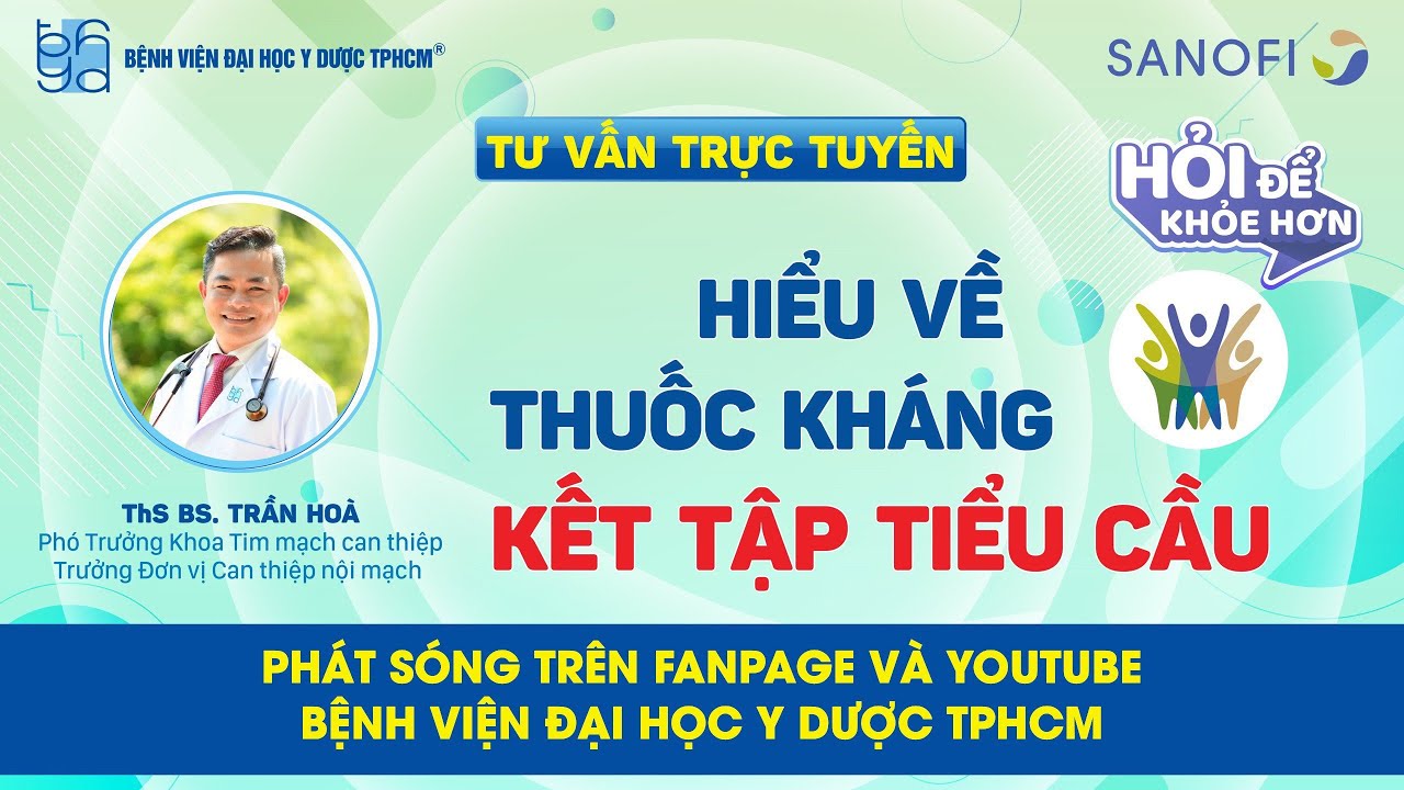 Chương trình tư vấn: Hiểu về Thuốc kháng kết tập tiểu... - youtube