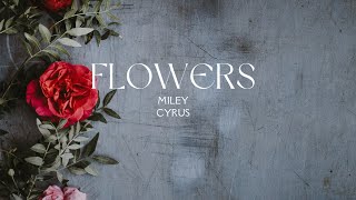 Miley Cyrus Flowers lyrics