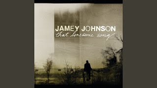 Video thumbnail of "Jamey Johnson - That Lonesome Song"