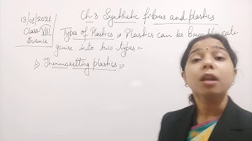 Class VIII Science 13 01 2021 by Ms Mridulata Upadhyay Chapter 3 Synthetic fibres and plastics