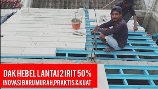 INOVASI BARU 2021 DAK HEBEL LANTAI  2 HEMAT 50 %