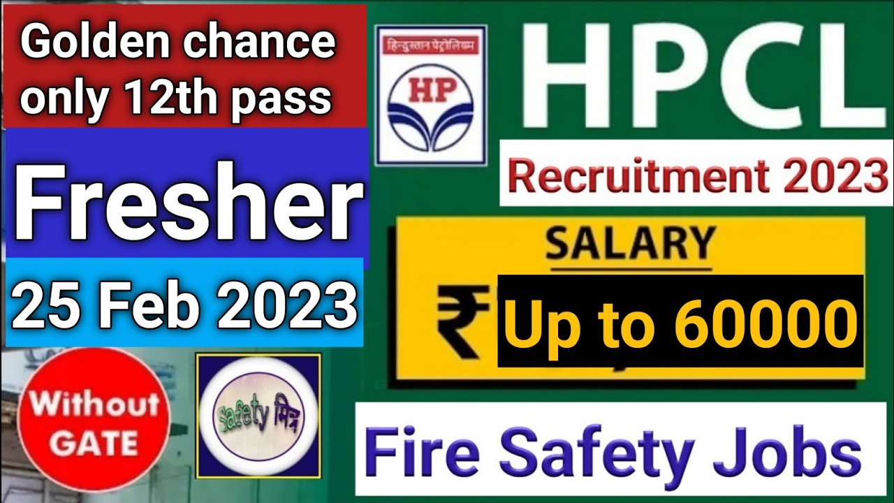 Fresher Fire Safety Jobs II HPCL Recruitment 2023 II Hindustan Petroleum Safety Job I Any 12th Pass