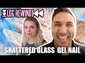 VLOG REWIND | Shattered Glass Gel Nail Demo