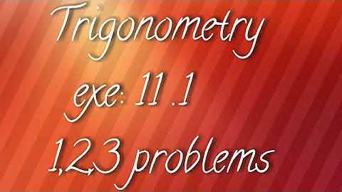 A.P/T.S 10th maths- Trigonometry-exe:11.1- 1,2,3 prob