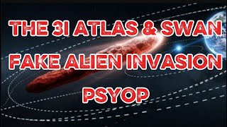 3i atlas &amp; swan fake alien invasion psyop walkthrough. , for entertainment purposes 