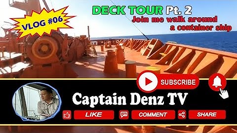 TOUR ON DECK OF A CONTAINER SHIP / PART 2 / Vlog 06