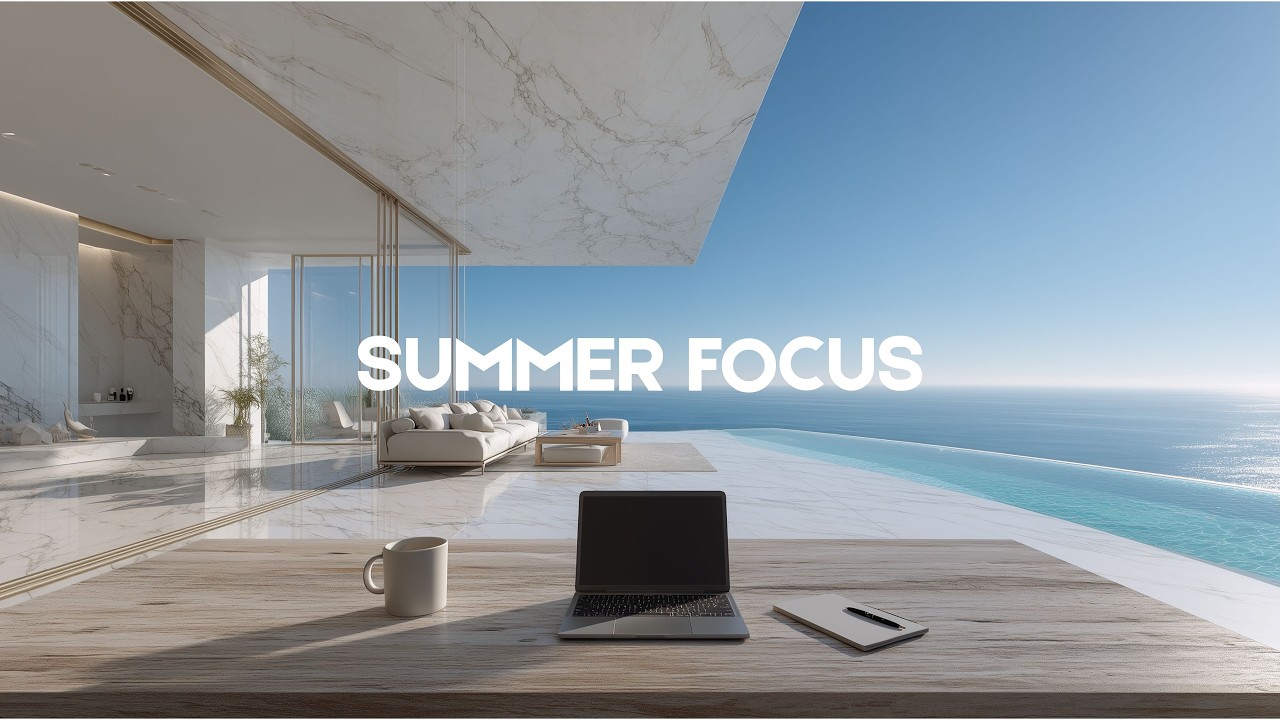 Summer Focus – Deep Work Music for Maximum Concentration