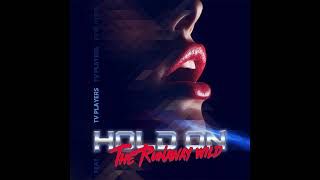 TV Players - Hold On (feat. The Runaway Wild)