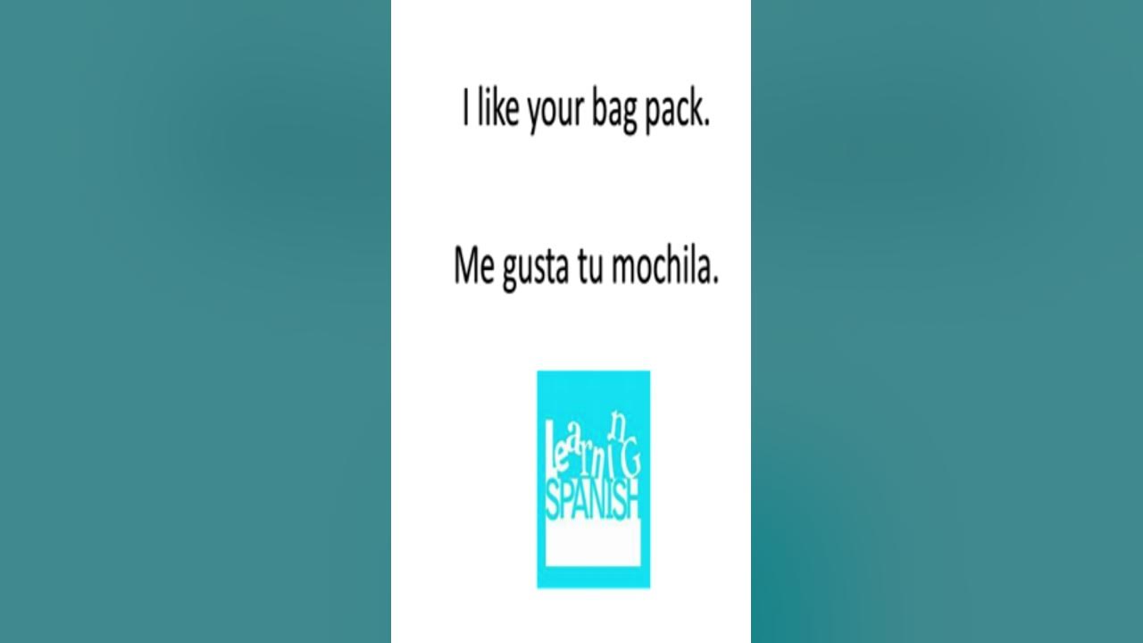 How to say I like your bag pack in Spanish YouTube