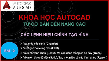 AutoCad - Bài 10: Lệnh hiệu chỉnh tạo hình (Chamfer; Fillet) | @NGUYỄN QUỐC TỚI