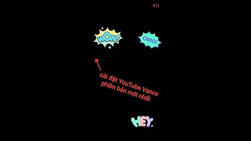 Cài đặt Youtube Vanced phiên bản mới nhất