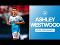 Ashley westwood press conference  charlotte fc at atlanta united