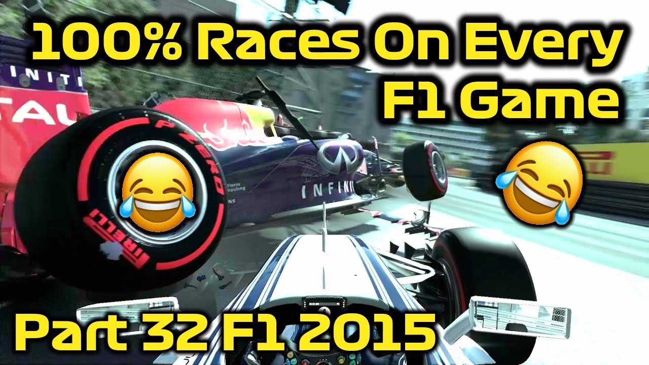 100% Races On Every F1 Game | Part 32 | F1 2015 - YouTube