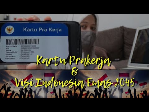 Kartu Prakerja Dukung Visi Indonesia Emas 2045