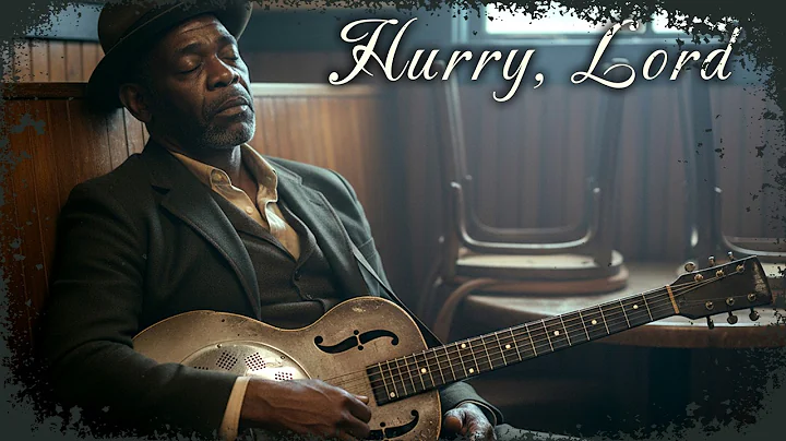 Hurry, Lord (My Old Blues Prayer) | The Blues Song You’ll Never Forget