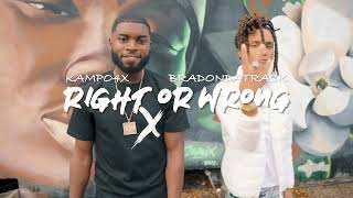 Kampo4x ft RM BradOnDaTrack - Right Or Wrong (Official Music Video)