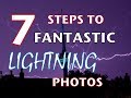 7 Steps to Fantastic Lightning Photos - How to Photograph Lightning