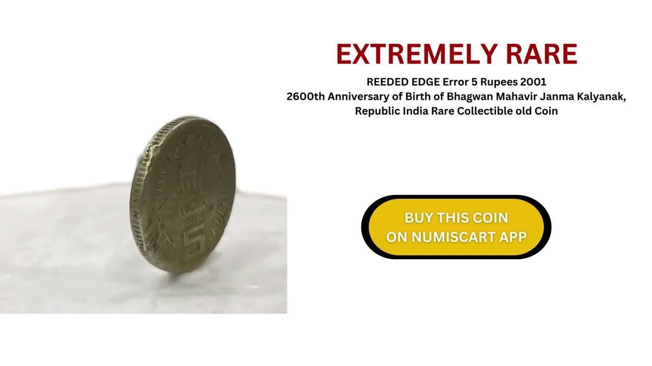 EXTREMELY RARE Reeded Edge Error 5 Rs 2001 Bhagwan Mahavir, Republic India Rare Collectible old Coin
