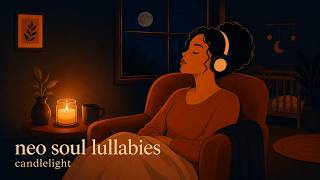 Neo Soul Lullaby for Babies - 1 Hour of Candlelight