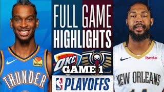 Oklahoma Thunder vs New Orleans Pelicans Full Game Highlights | NBA PLAYOFFS | NBA LIVE TODAY