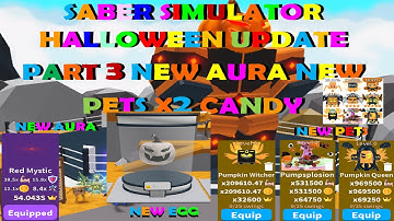 Saber Simulator Halloween Update Part 3 X2 Candy Week NEW PETS AND MORE