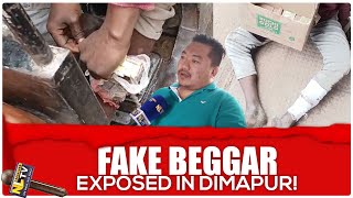 FAKE BEGGAR EXPOSED BY A CITIZEN IN LENGRIJAN, DIMAPUR