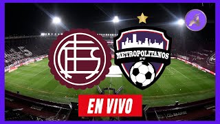 LANUS - METROPOLITANOS DE VENEZUELA EN VIVO 🔴⚽️ COPA CONMEBOL SUDAMERICANA EN VIVO