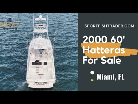 2000 60’ Hatteras Sportfishing Boat For Sale Sportfishtrader
