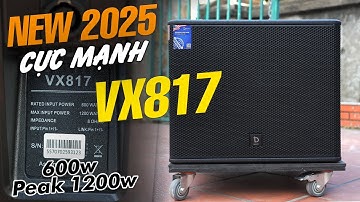 Sub DBacoustic VX817 (2025) – 600W RMS Test Tiếng Nghe Là Mê