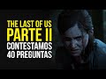 BONUS ROUND, respondemos 40 PREGUNTAS sobre THE LAST OF US PARTE 2