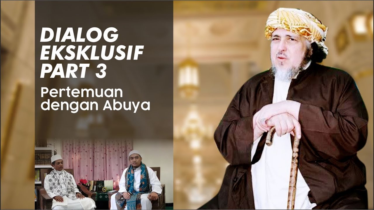 DIALOG EKSKLUSIF PART 3 : Pertemuan dengan Abuya Al Maliki I Al Maliki TV