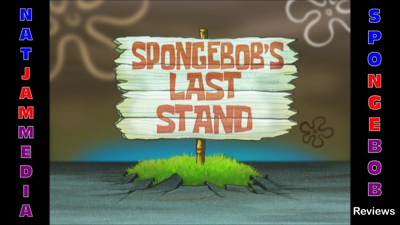 The SpongeBob Reviews: SpongeBob's Last Stand - YouTube