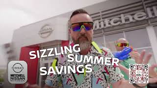 Mitchell Nissan's Sizzling Summer Sales Spectacular is ON!