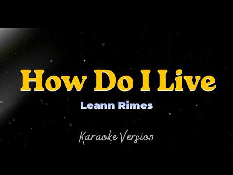 HOW DO I LIVE – LeAnn Rimes | HD Karaoke | KaraVibePH