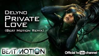 Delyno - Private Love (Beat Motion Remix) Resimi